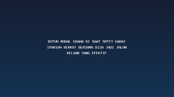 Butuh Modal Usaha di Saat Sepi? Gadai Syariah Berkat Bersama Bisa Jadi Jalan Keluar yang Efektif